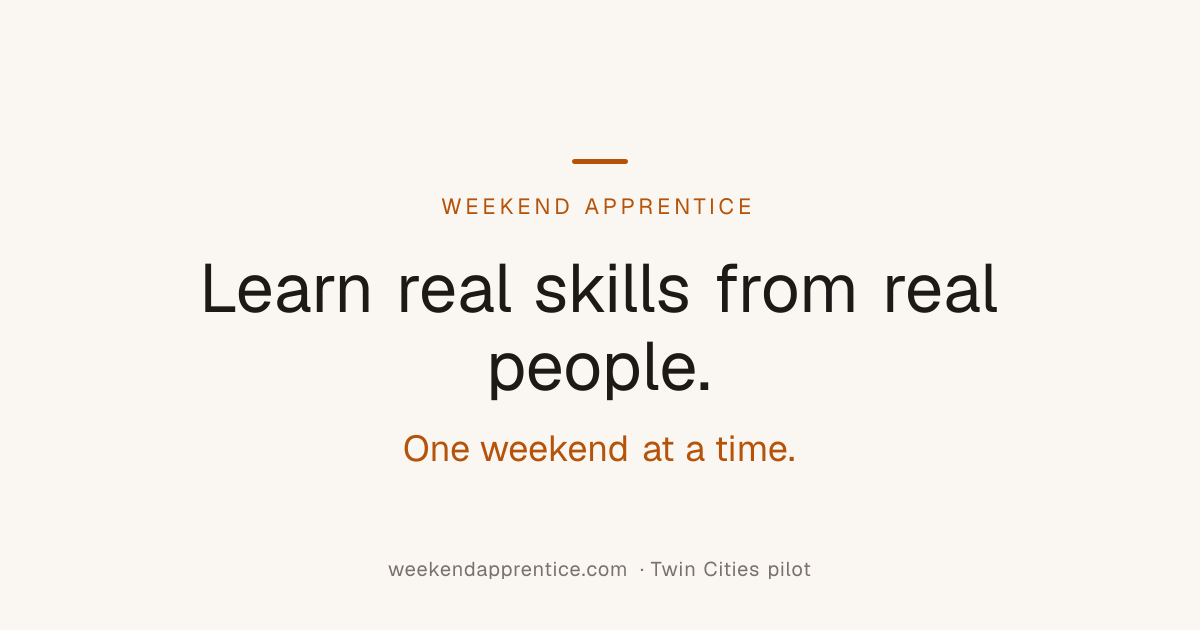 Weekend Apprentice — Learn Real Skills from Real People